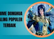 16 Anime Donghua Paling Populer Terbaik