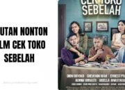Urutan Nonton Film Cek Toko Sebelah